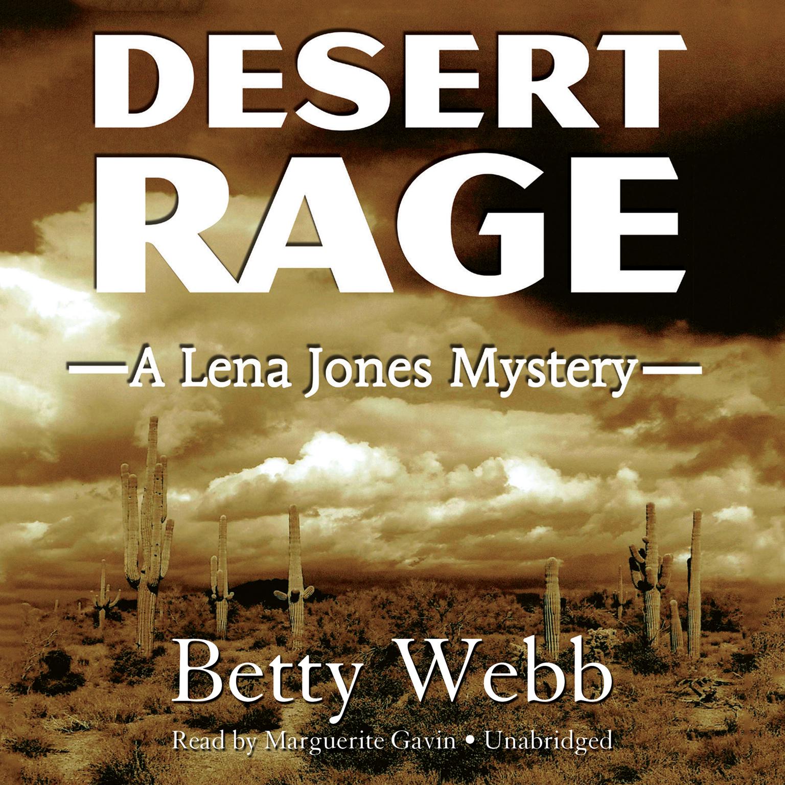Desert Rage: A Lena Jones Mystery Audiobook, by Betty Webb