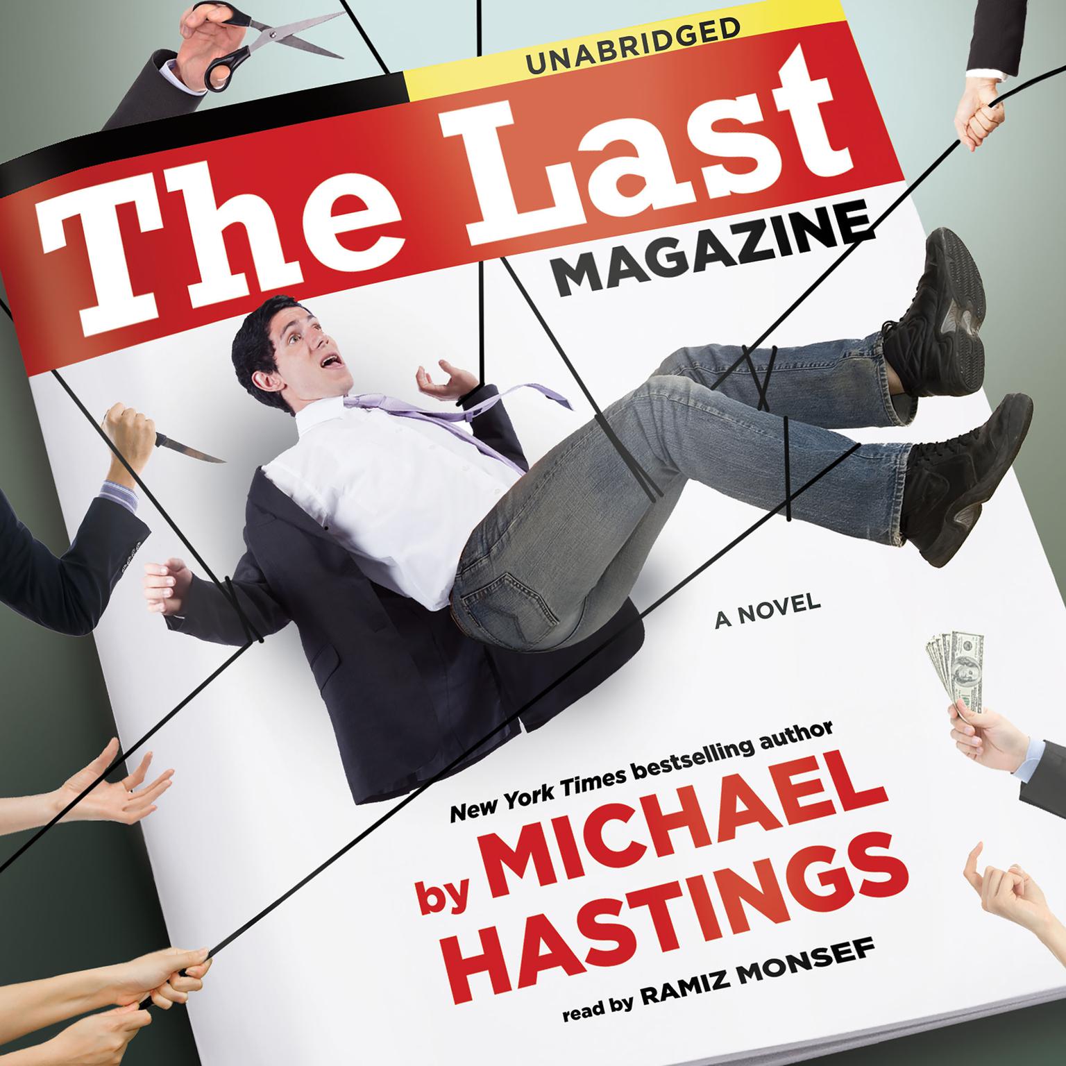 The Last Magazine: A Novel Audiobook, by Michael Hastings