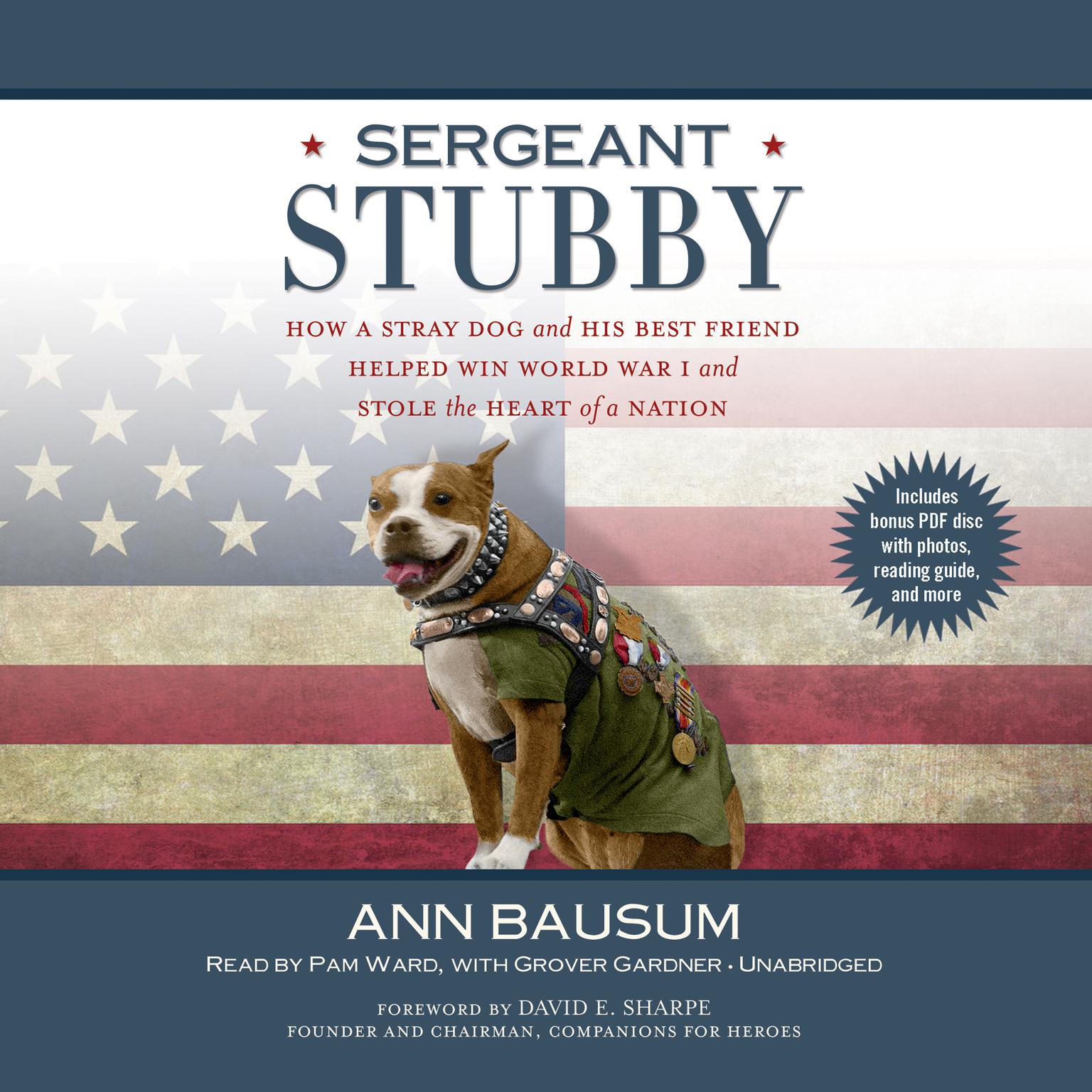 Sergeant Stubby: How a Stray Dog and His Best Friend Helped WinWorld War I and Stole the Heart of a Nation Audiobook, by Ann Bausum