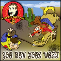 Joe Bev Goes West: A Joe Bev Cartoon Collection, Volume 4 Audiobook, by Joe Bevilacqua