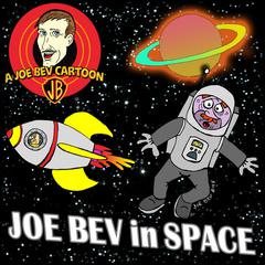 Joe Bev in Outer Space: A Joe Bev Cartoon Collection, Volume 5 Audiobook, by Joe Bevilacqua