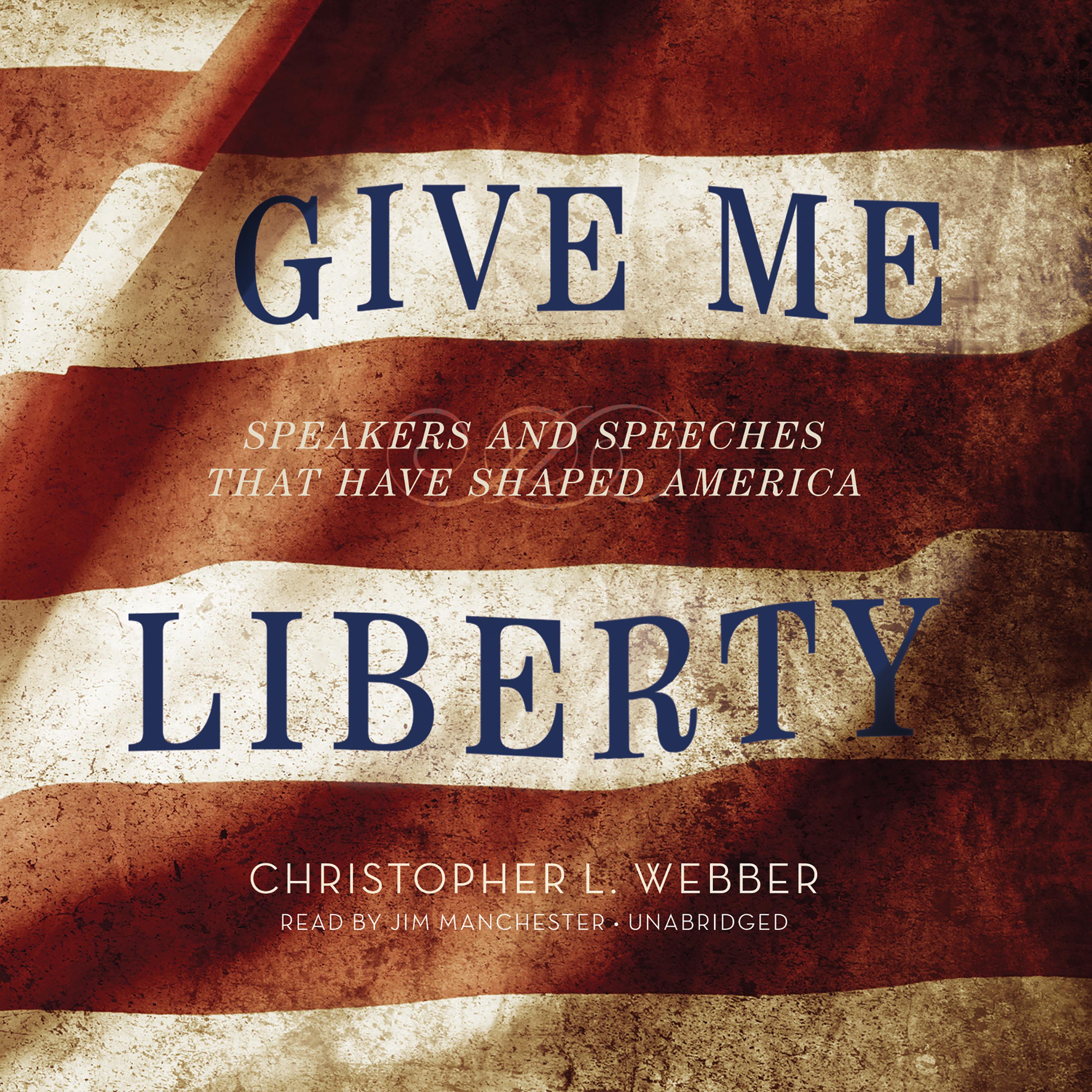 Give Me Liberty - Audiobook by Christopher L. Webber