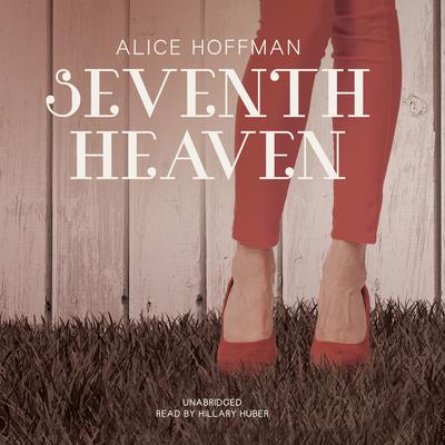 Seventh Heaven Audiobook, by Alice Hoffman