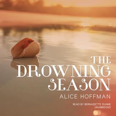 The Drowning Season Audiobook, by Alice Hoffman