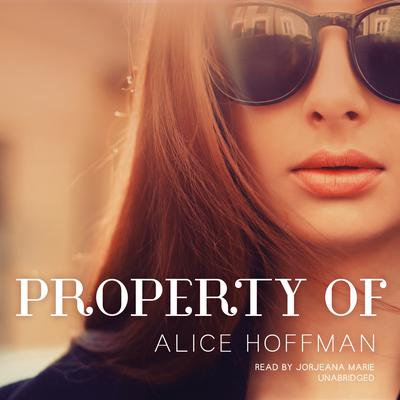 Property Of Audiobook, by Alice Hoffman