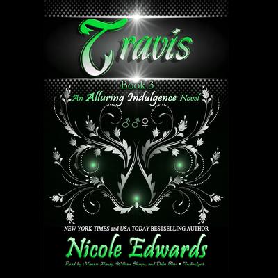 Travis: An Alluring Indulgence Novel, Book 3 Audiobook, by 