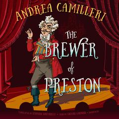 The Brewer of Preston: A Novel Audiobook, by Andrea Camilleri