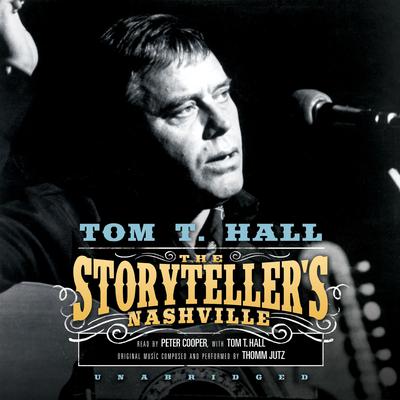 The Storyteller’s Nashville Audiobook, by Tom T. Hall