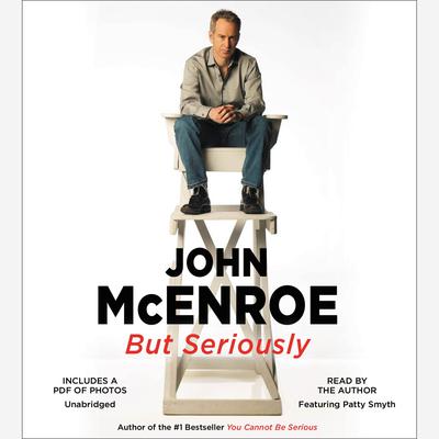 But Seriously Audiobook, by John McEnroe