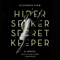 Hider, Seeker, Secret Keeper Audiobook, by Elizabeth Kiem