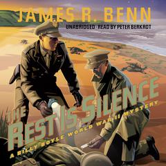 The Rest Is Silence: A Billy Boyle World War II Mystery Audiobook, by James R. Benn