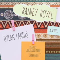 Rainey Royal Audiobook, by Dylan Landis