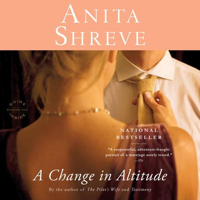 A Change in Altitude: A Novel Audiobook, by Anita Shreve