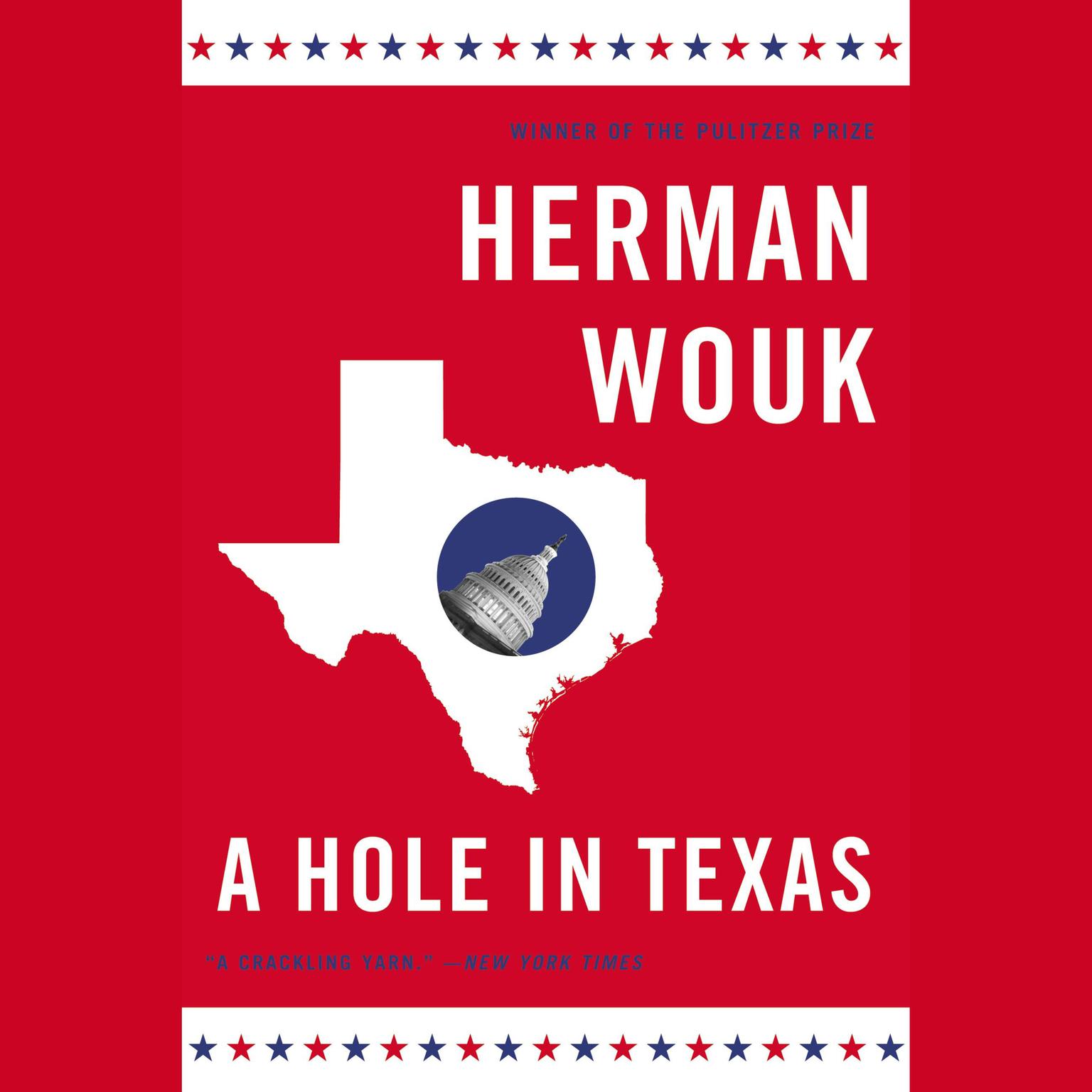 A Hole in Texas: A Novel Audiobook, by Herman Wouk