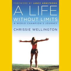 A Life Without Limits: A World Champion's Journey Audiobook, by Chrissie Wellington