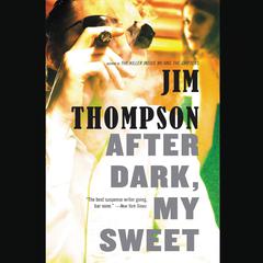 After Dark, My Sweet Audiobook, by Jim Thompson