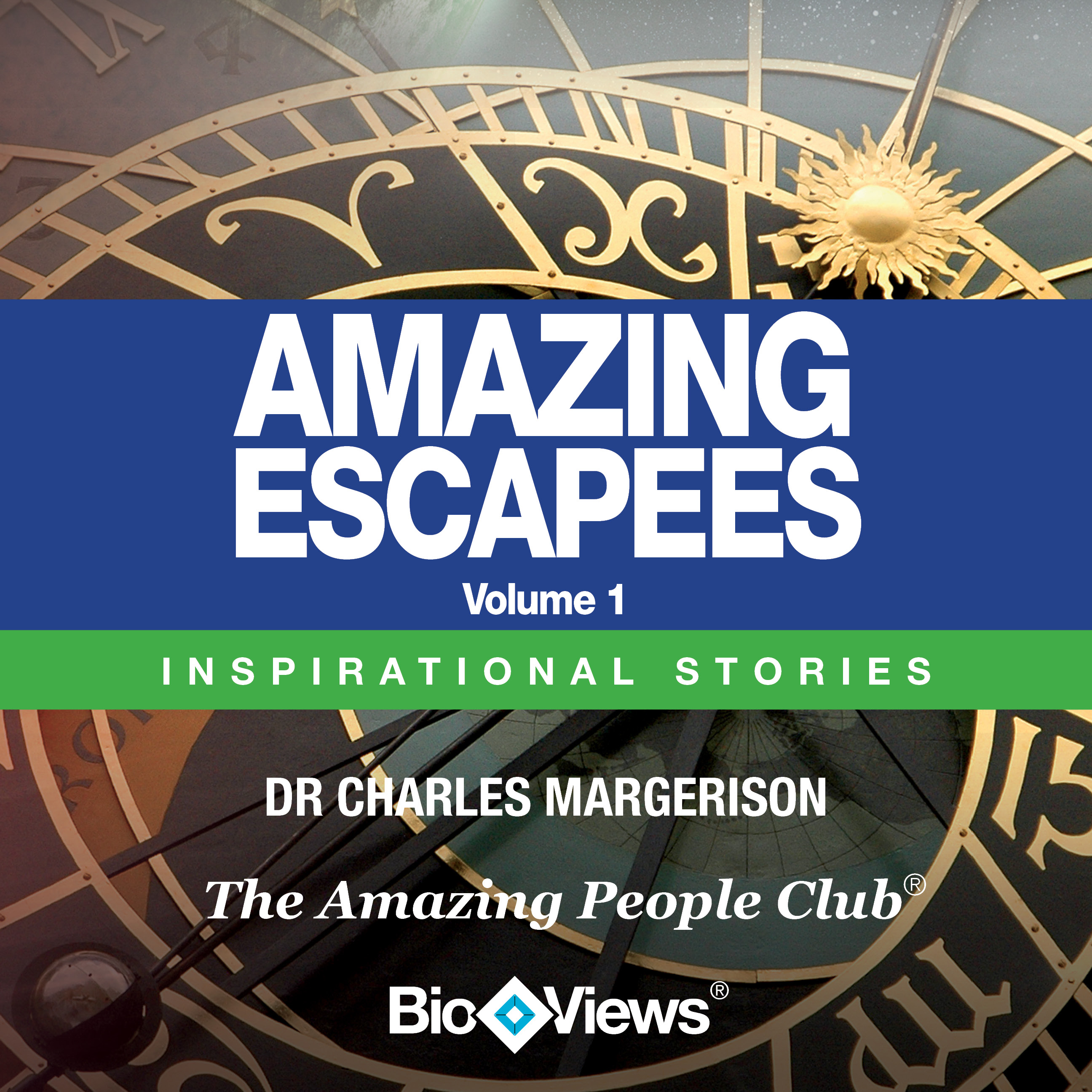 Amazing Escapees, Vol. 1: Inspirational Stories Audiobook, by Charles Margerison