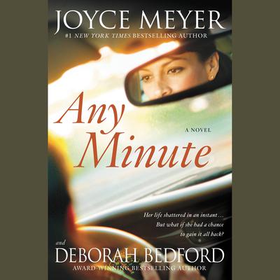 Any Minute: A Novel Audiobook, by Joyce Meyer