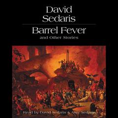 Barrel Fever and Other Stories Audiobook, by David Sedaris