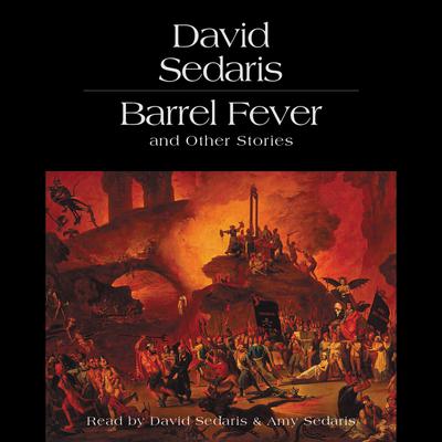 Barrel Fever and Other Stories Audiobook, by David Sedaris