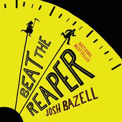 Beat the Reaper: A Novel Audiobook, by Josh Bazell