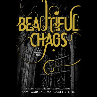 Beautiful Chaos Audiobook, by Kami Garcia