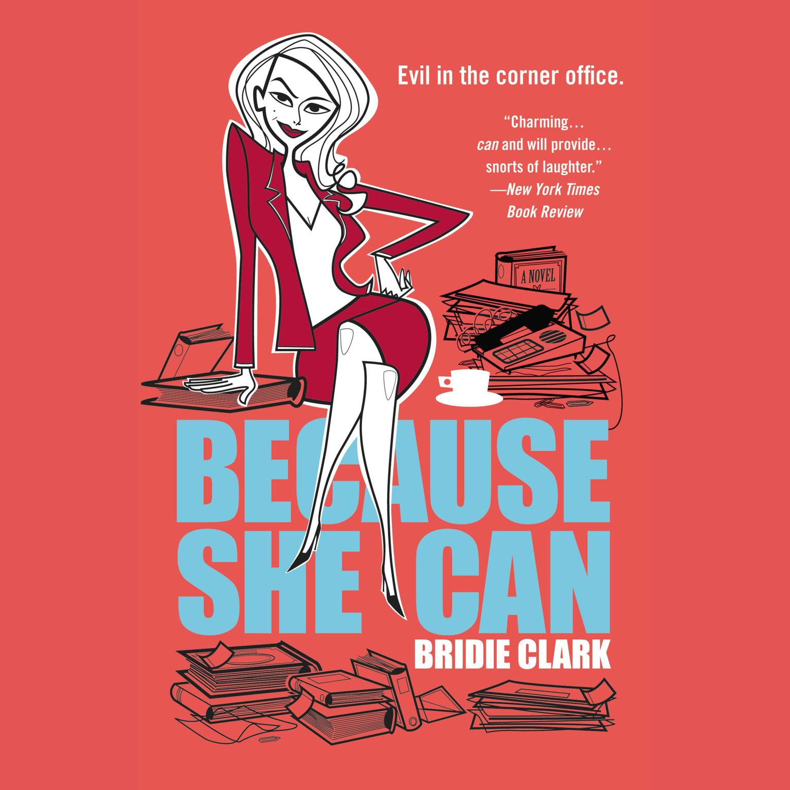 Because She Can (Abridged) Audiobook, by Bridie Clark