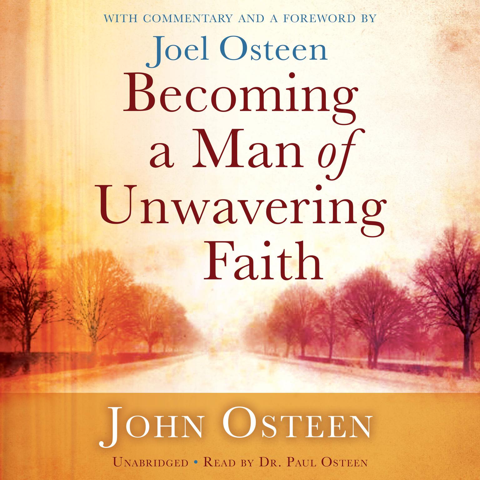 Becoming a Man of Unwavering Faith Audiobook, by John Osteen