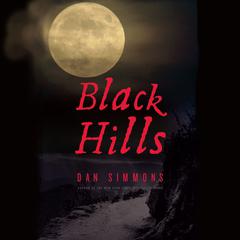 Black Hills: A Novel Audiobook, by Dan Simmons