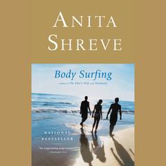 Body Surfing: A Novel Audiobook, by Anita Shreve