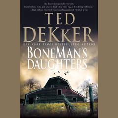 BoneMans Daughters Audiobook, by Ted Dekker