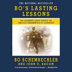 Bo's Lasting Lessons: The Legendary Coach Teaches the Timeless Fundamentals of Leadership Audiobook, by Bo Schembechler