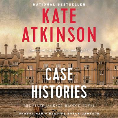 Case Histories: A Novel Audiobook, by Kate Atkinson