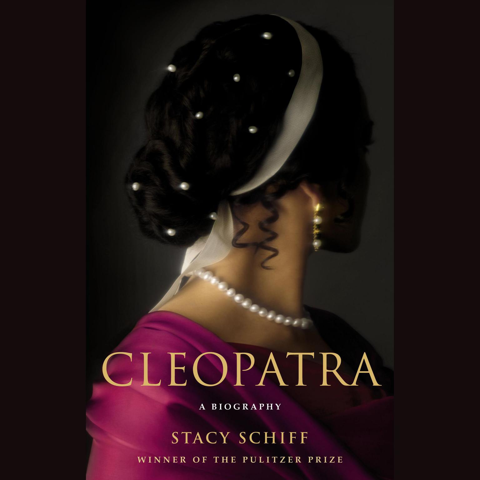 Cleopatra: A Life Audiobook, by Stacy Schiff