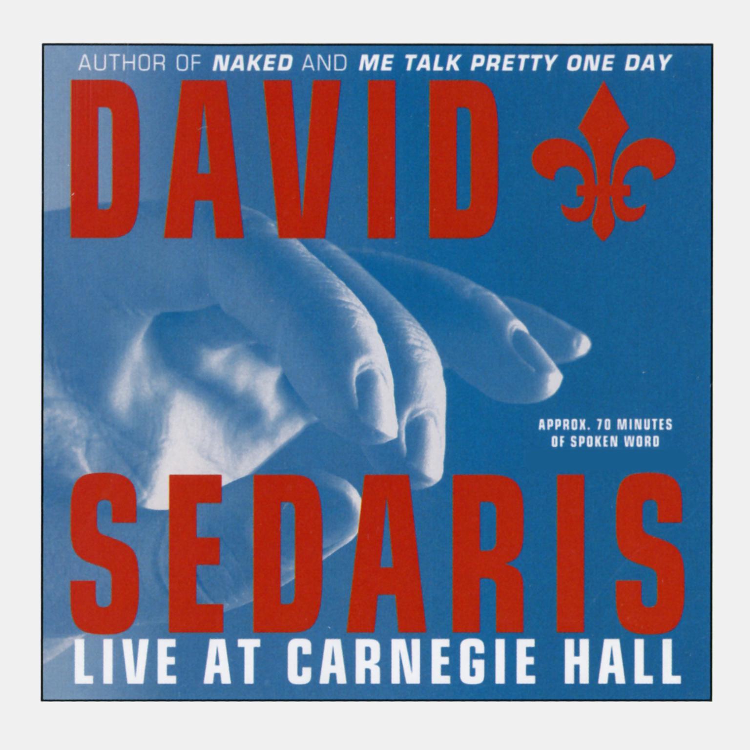 David Sedaris: Live at Carnegie Hall Audiobook, by David Sedaris