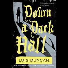 Down a Dark Hall Audiobook, by Lois Duncan