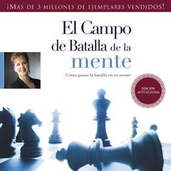 El Campo de Batalla de la Mente: Ganar la Batalla en su Mente Audiobook, by Joyce Meyer