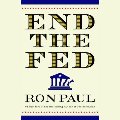End the Fed Audiobook, by Ron Paul