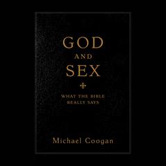 God and Sex: What the Bible Really Says Audiobook, by Michael Coogan