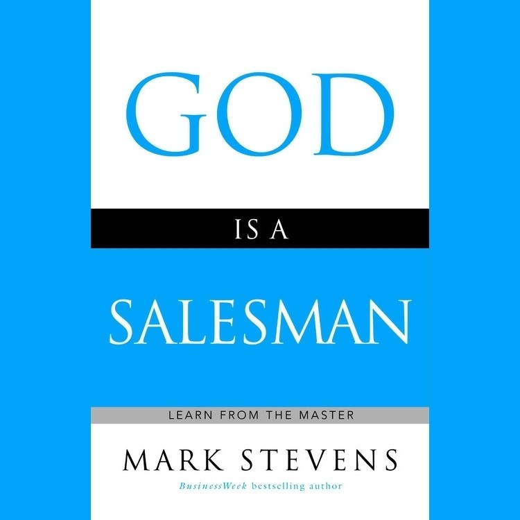 God Is a Salesman: Learn from the Master Audiobook, by Mark Stevens