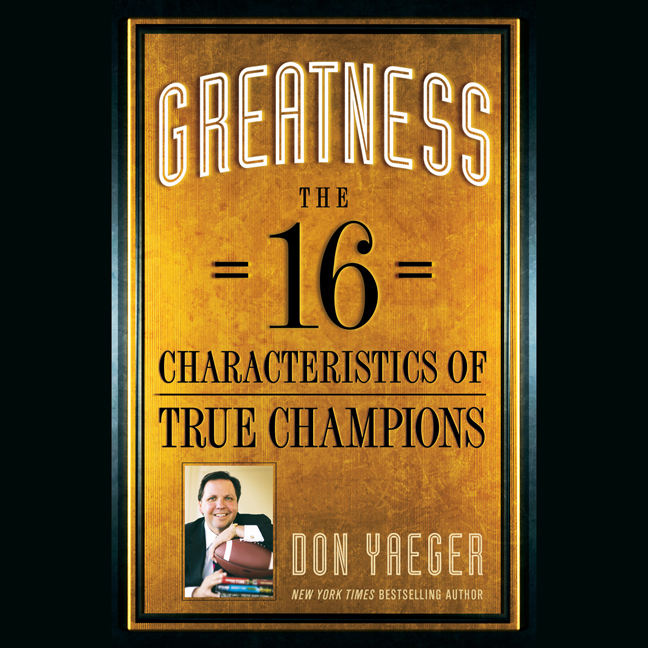 Greatness: The 16 Characteristics of True Champions Audiobook, by Don Yaeger