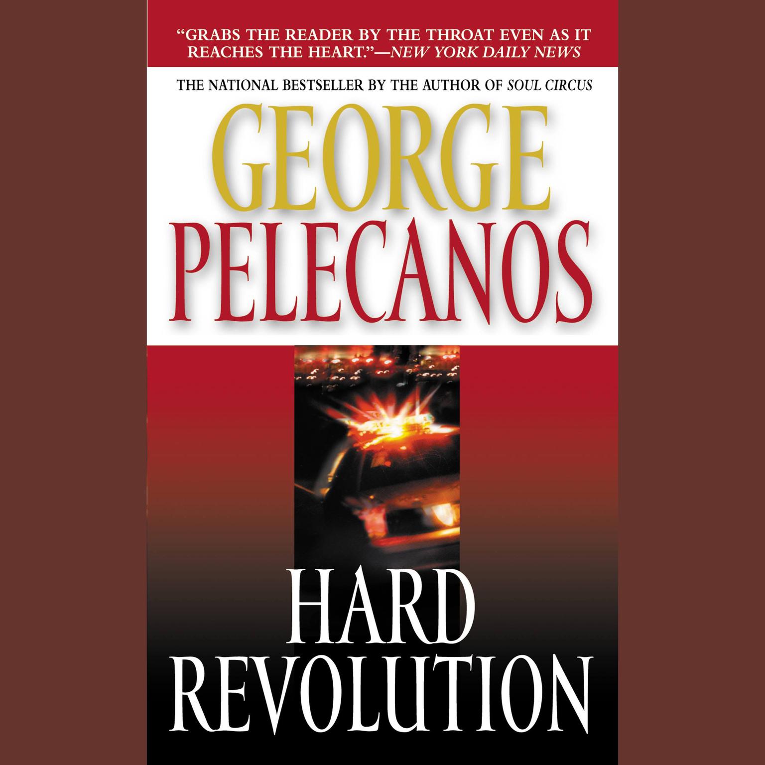Hard Revolution (Abridged): A Novel Audiobook, by George Pelecanos