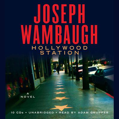 Hollywood Station Audiobook, by Joseph Wambaugh