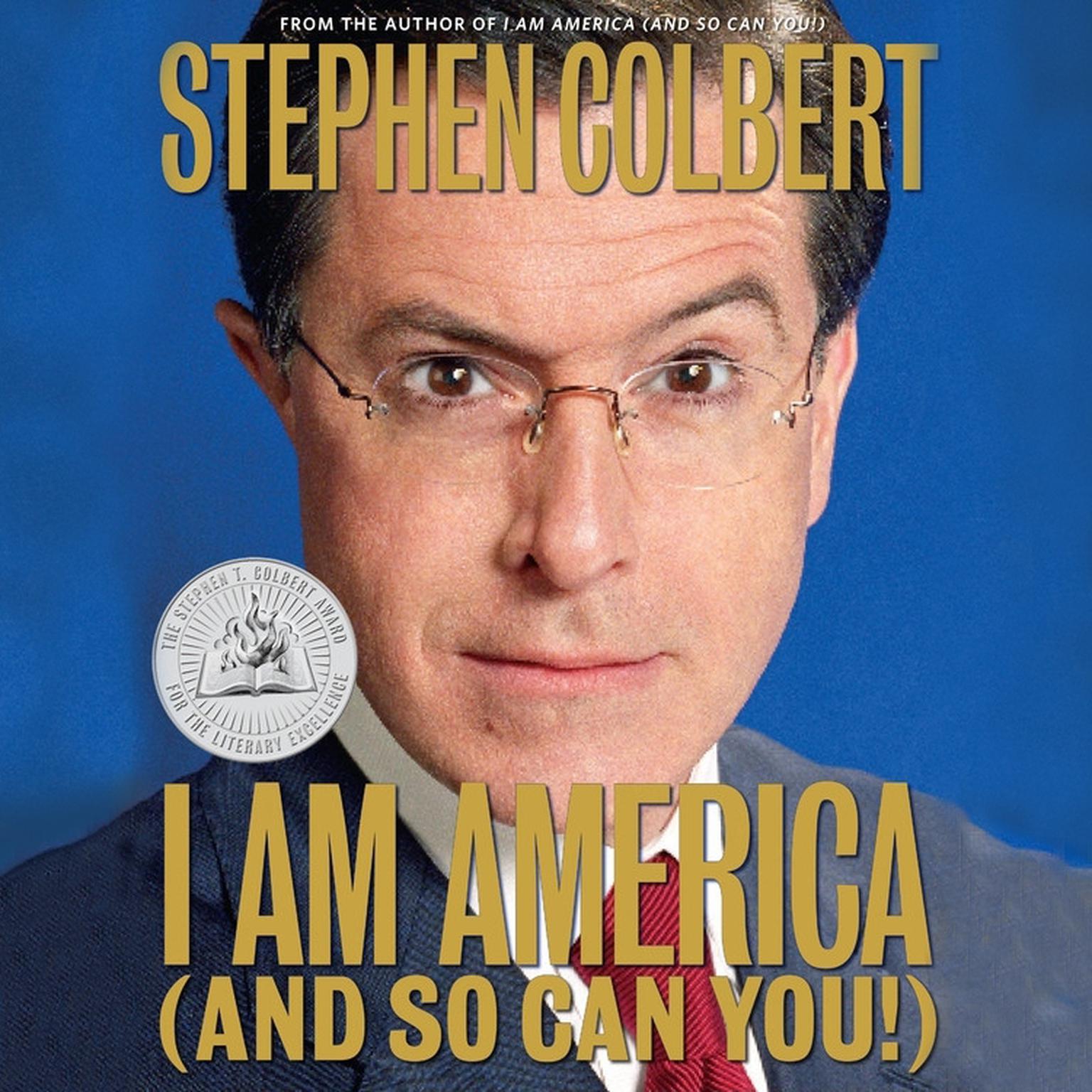 I Am America (And So Can You!) (Abridged) Audiobook, by Stephen Colbert