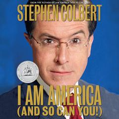 I Am America (And So Can You!) Audiobook, by Stephen Colbert