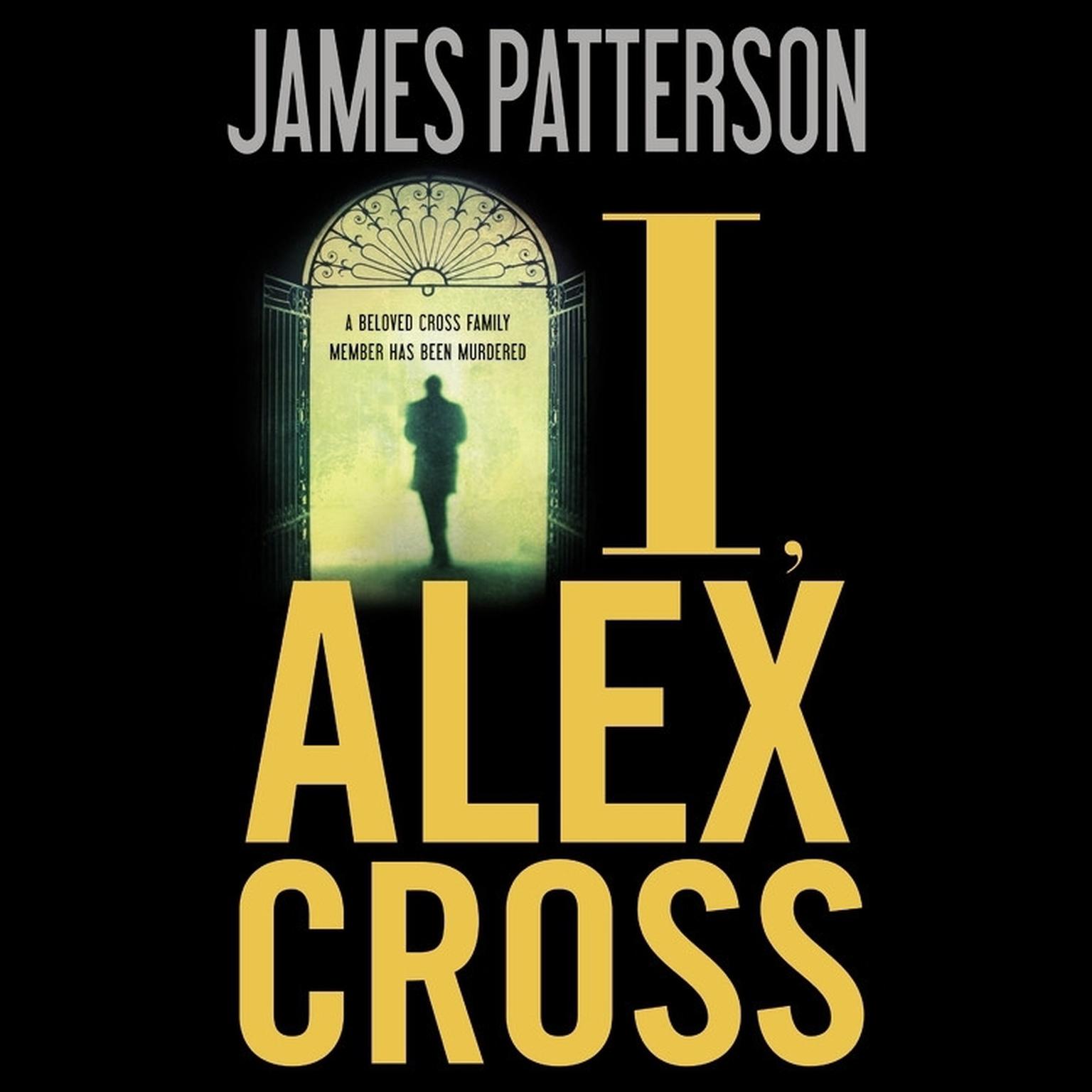 I, Alex Cross (Abridged) Audiobook, by James Patterson