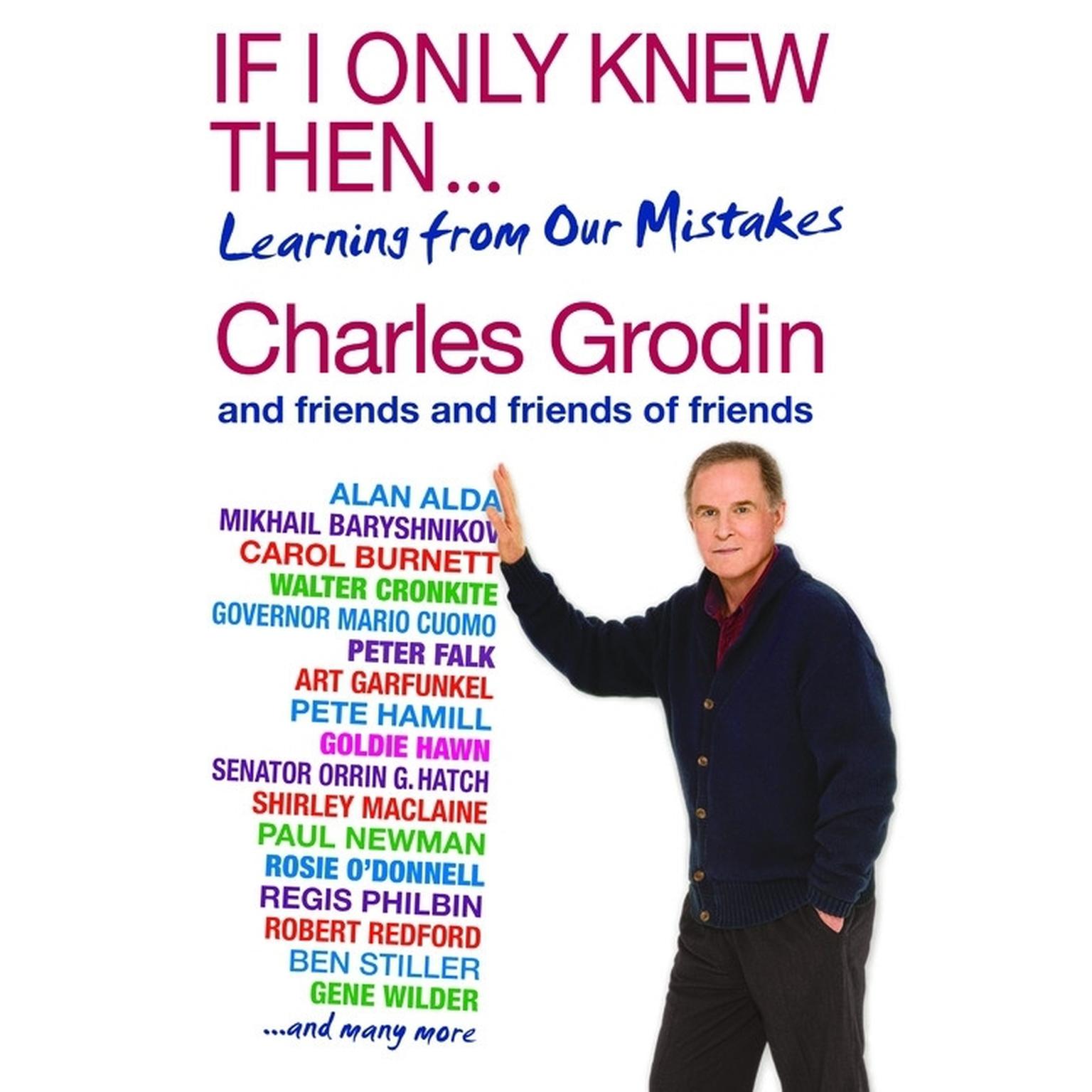 If I Only Knew Then...: Learning from Our Mistakes Audiobook, by Charles Grodin