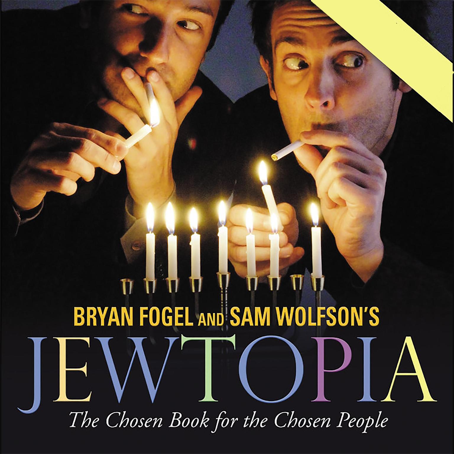 Jewtopia (Abridged): The Chosen Book for the Chosen People Audiobook, by Bryan Fogel