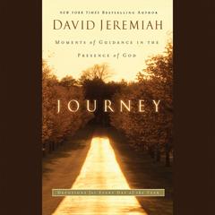 Journey: Moments of Guidance in the Presence of God Audiobook, by David Jeremiah