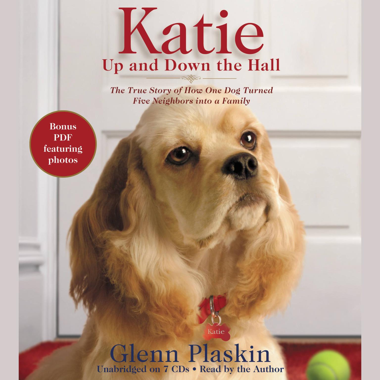 Katie Up and Down the Hall: The True Story of How One Dog Turned Five Neighbors into a Family Audiobook, by Glenn Plaskin